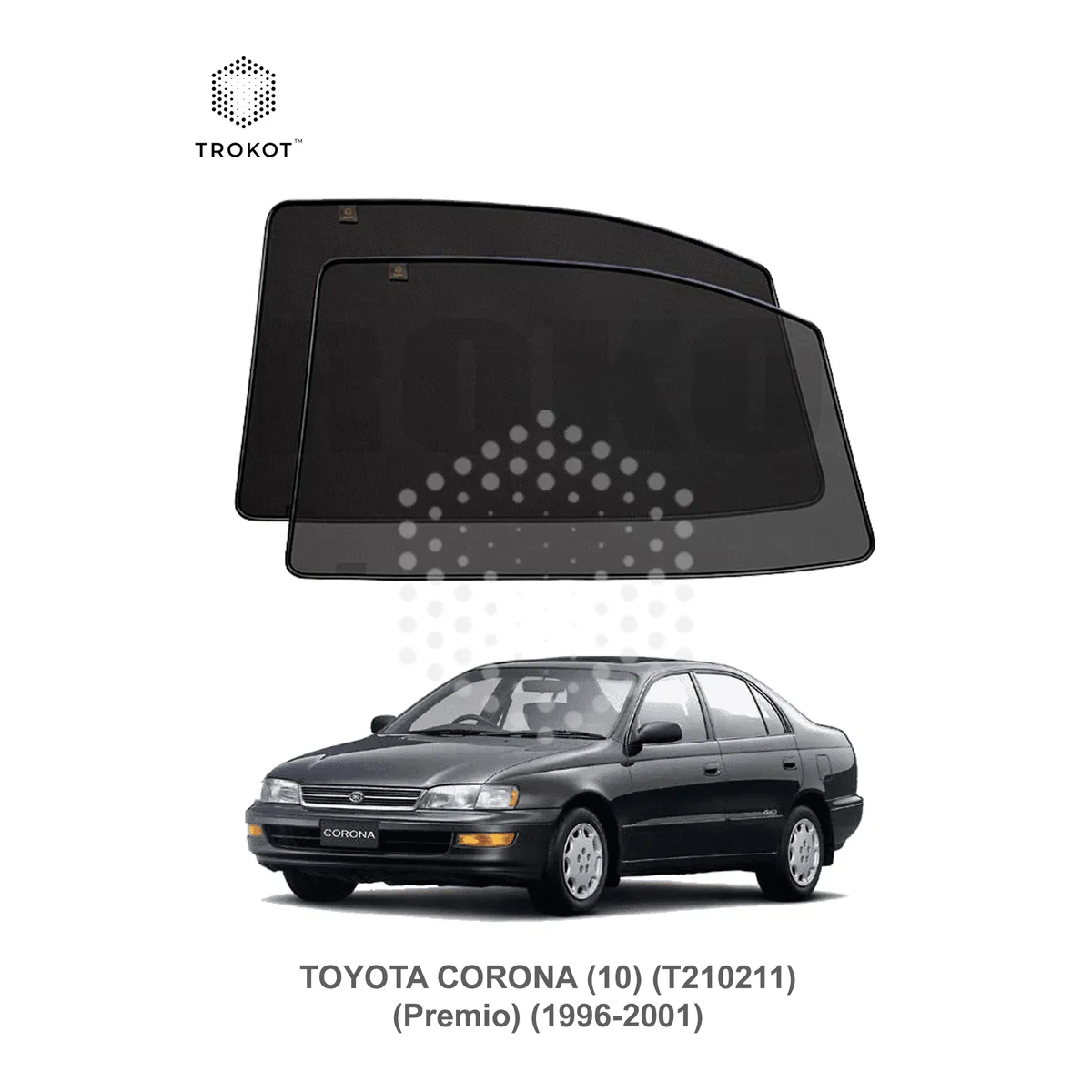 Комплект шторок на задние двери Toyota Corona (10) (T210) (Premio)  (1996-2001) (Праворульная) TROKOT артикул TR1240-02 - цена, характеристики,  купить в Москве в интернет-магазине автозапчастей АВТОРУСЬ