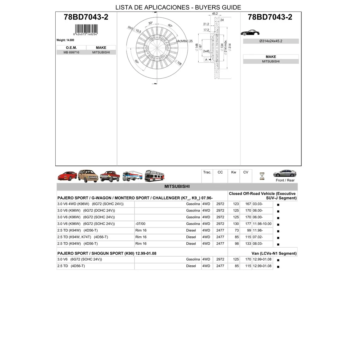 Диск тормозной передний MITSUBISHI PAJERO II/SPORT I /VENT.D=314MM ICER 78BD7043-2