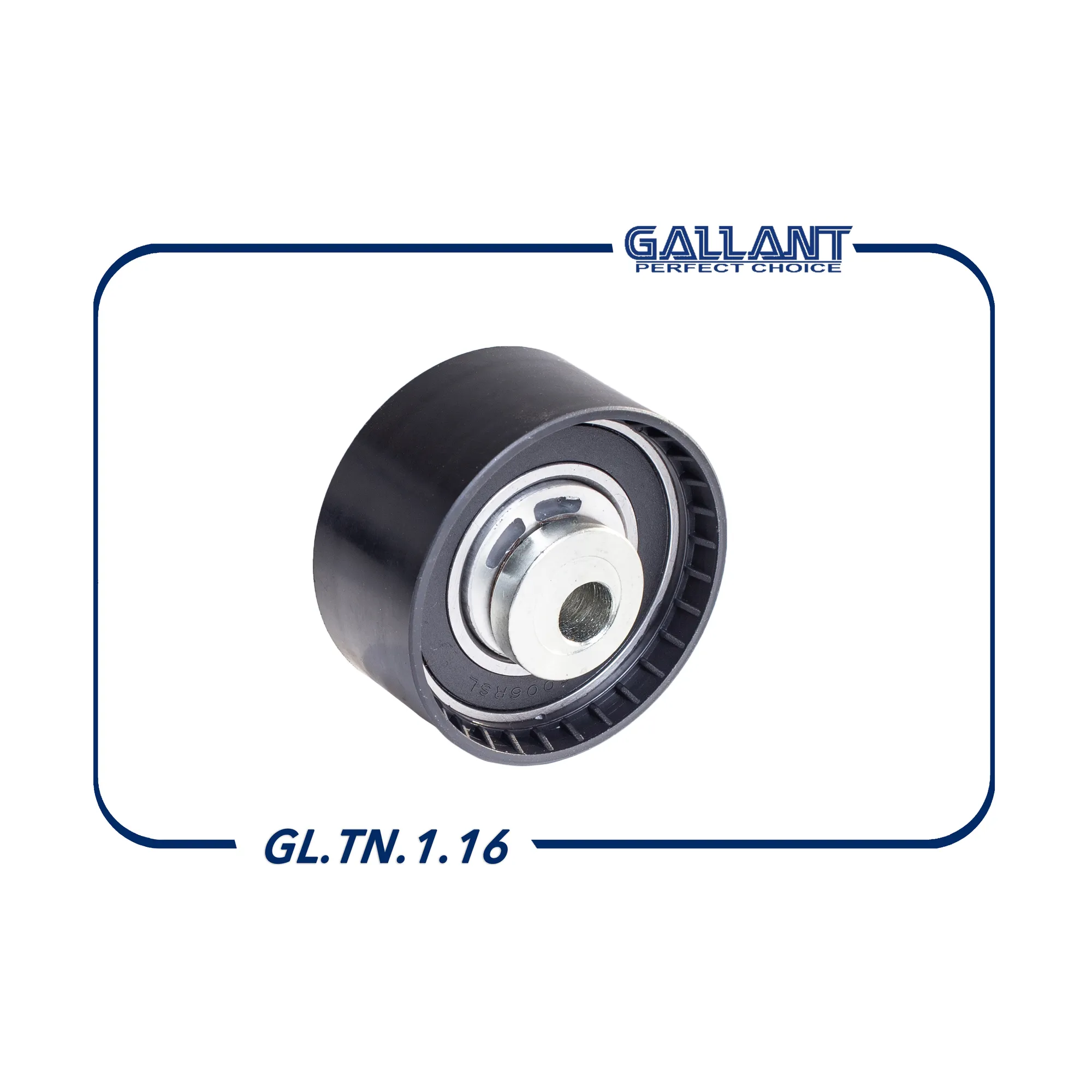 Ролик натяжителя ремня ГРМ натяжной 21176-1006238 GL.TN.1.16 Vesta, Xray 1.8 GALLANT GLTN116