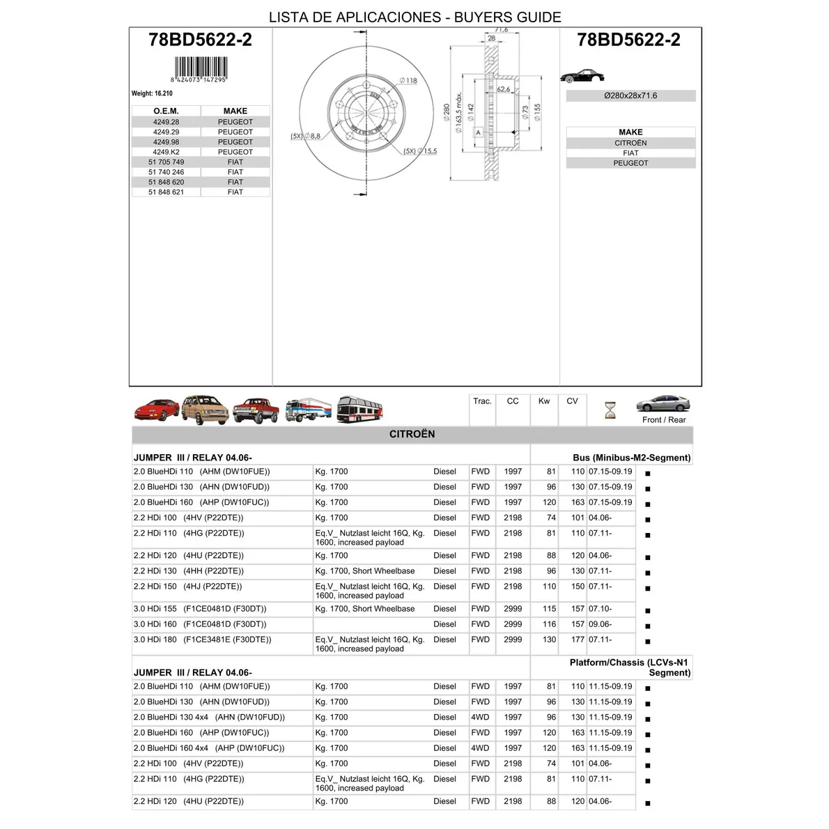 Диск тормозной передний PEUGEOT BOXER/FIAT DUCATO/CITROEN JUMPER ICER 78BD5622-2