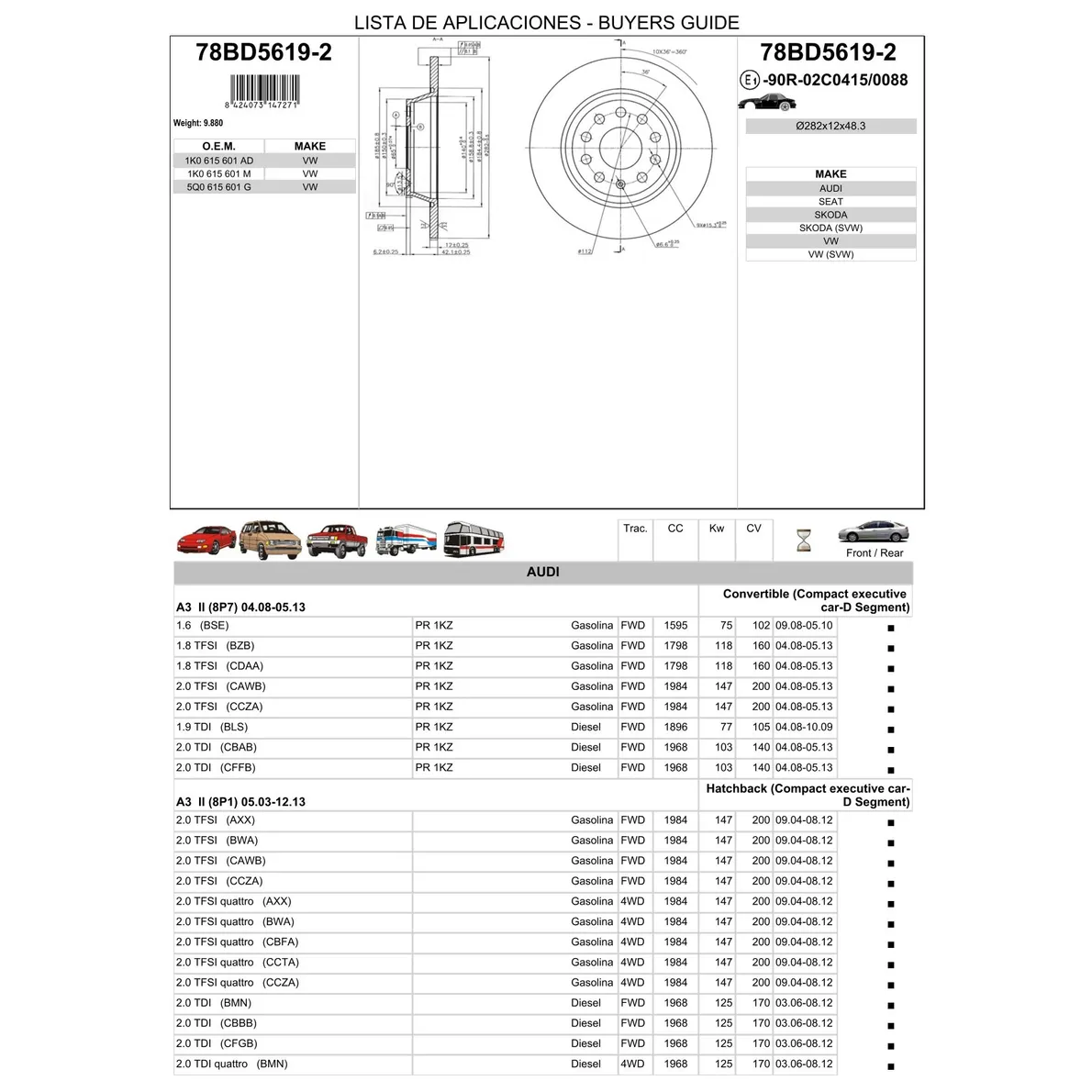 Диск тормозной задний AUDI/SEAT/SKODA/ VW ICER 78BD5619-2