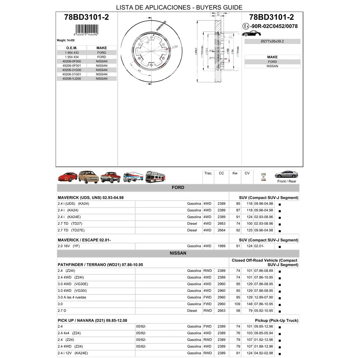 Диск тормозной передний NISSAN TERRANO I/II/FORD MAVERICK ALL 94-02 ICER 78BD3101-2