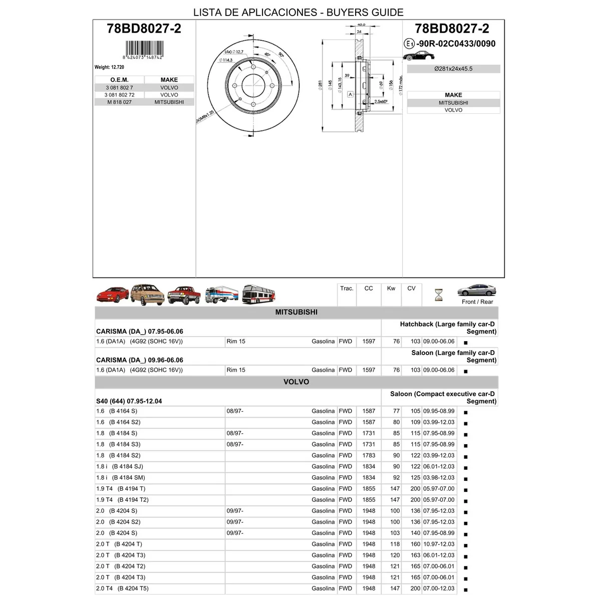 Диск тормозной передний MITSUBISHI CARISMA/VOLVO S40/V40 ICER 78BD8027-2
