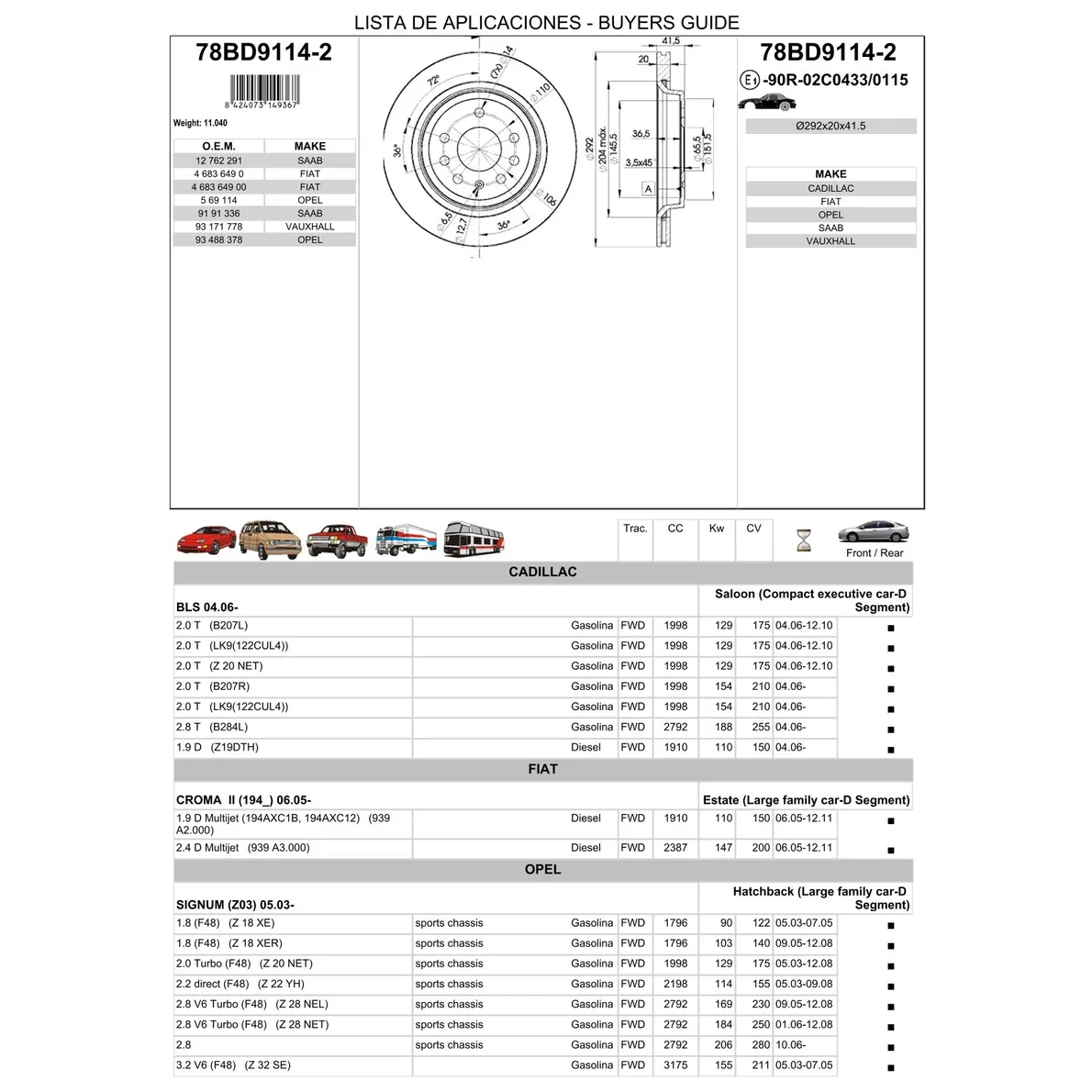 Диск тормозной задний OPEL VECTRA C/SAAB 93 /VENT.D=292MM ICER 78BD9114-2